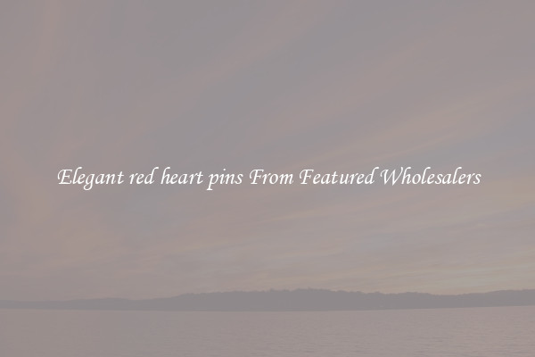 Elegant red heart pins From Featured Wholesalers