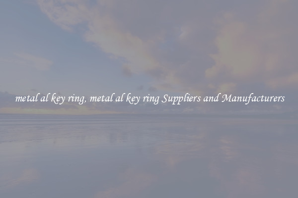metal al key ring, metal al key ring Suppliers and Manufacturers