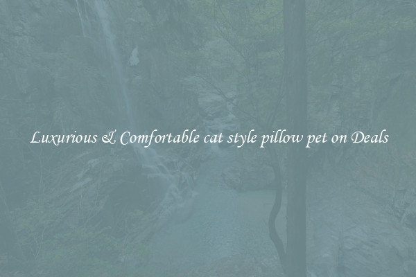 Luxurious & Comfortable cat style pillow pet on Deals