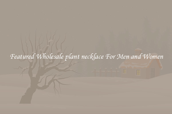 Featured Wholesale plant necklace For Men and Women