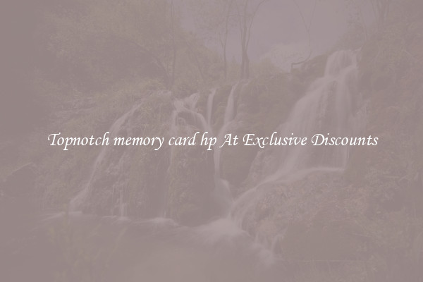 Topnotch memory card hp At Exclusive Discounts