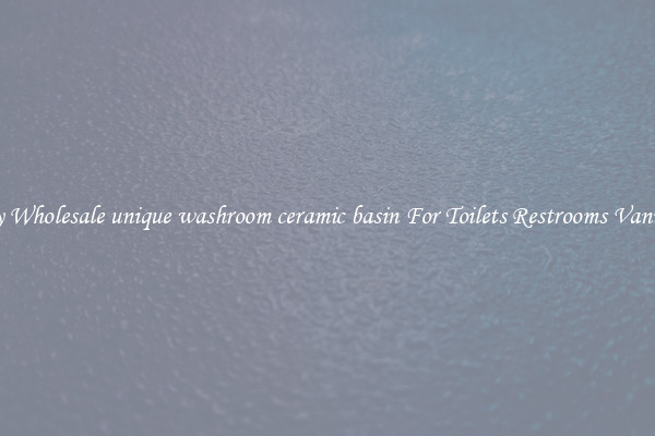 Buy Wholesale unique washroom ceramic basin For Toilets Restrooms Vanities
