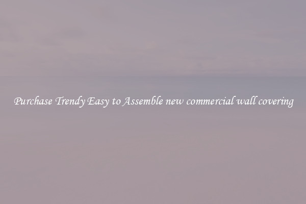 Purchase Trendy Easy to Assemble new commercial wall covering