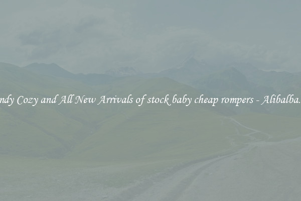 Trendy Cozy and All New Arrivals of stock baby cheap rompers - Alibalba.com