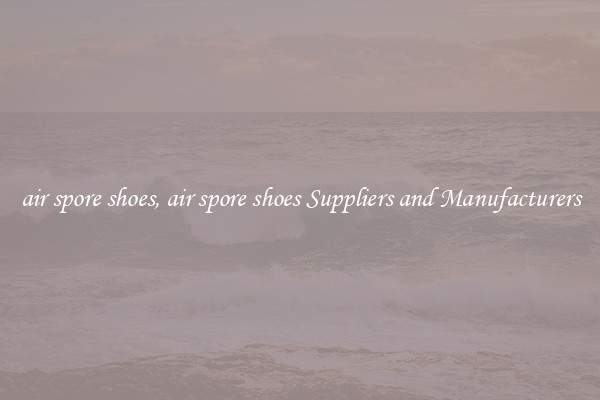 air spore shoes, air spore shoes Suppliers and Manufacturers