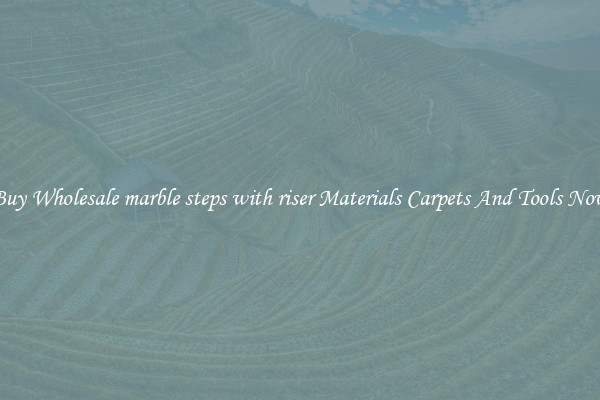 Buy Wholesale marble steps with riser Materials Carpets And Tools Now